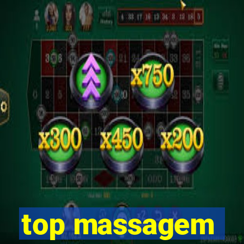 top massagem